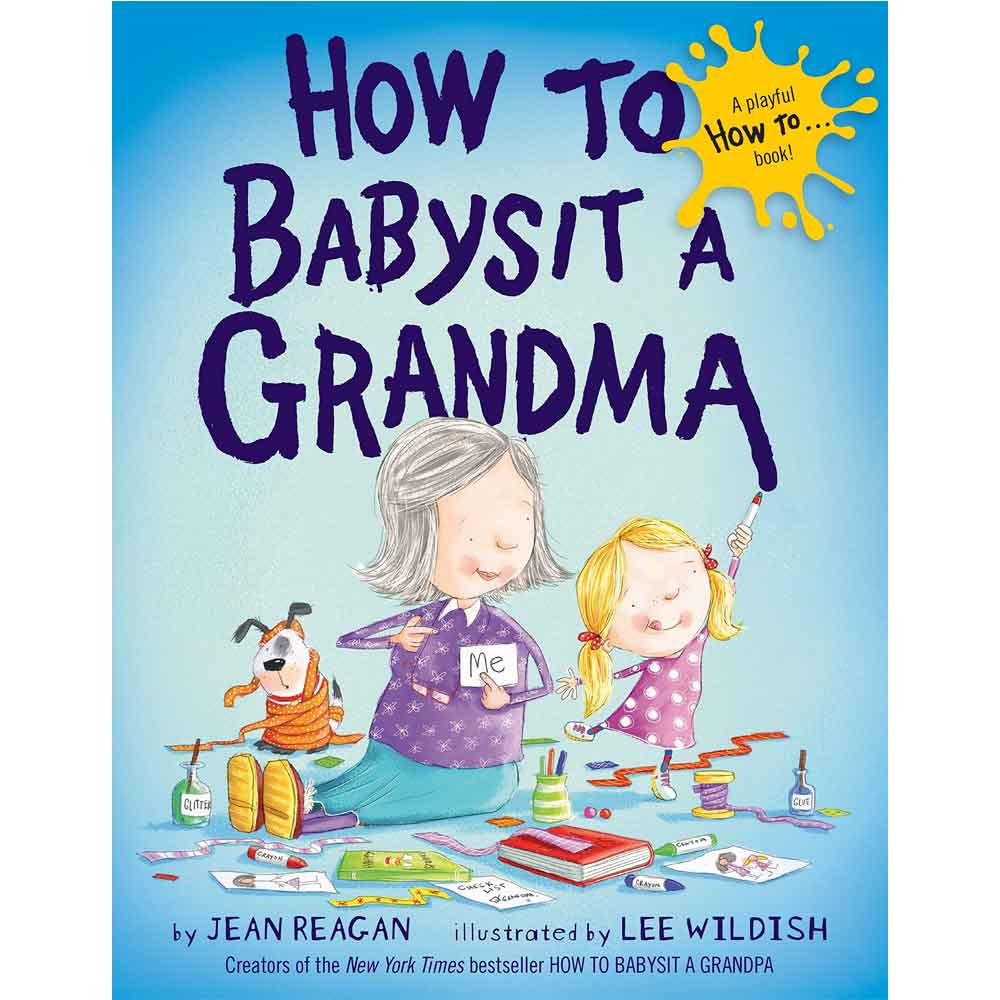 Reagan How to Babysit a Grandma Hardcover Book By REAGAN Canada - 21899