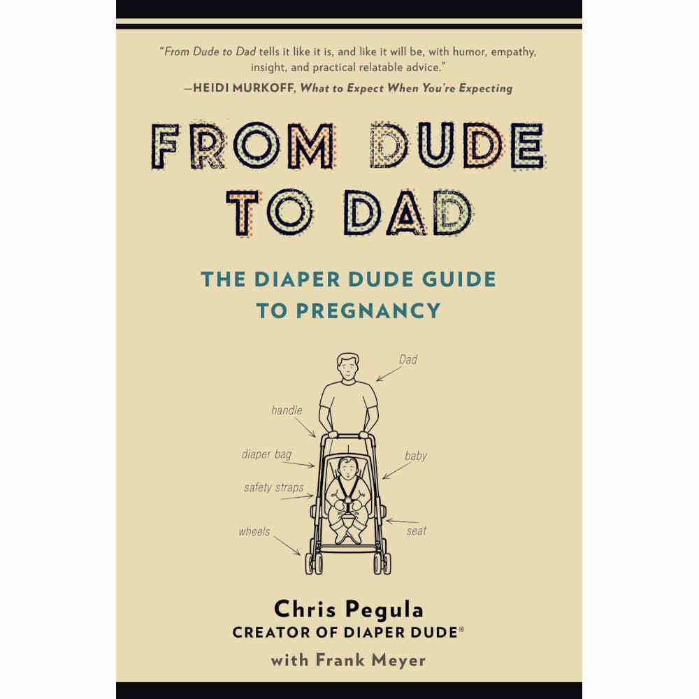 From Dude to Dad Book By Chris Pegula By PEGULA Canada - 29434