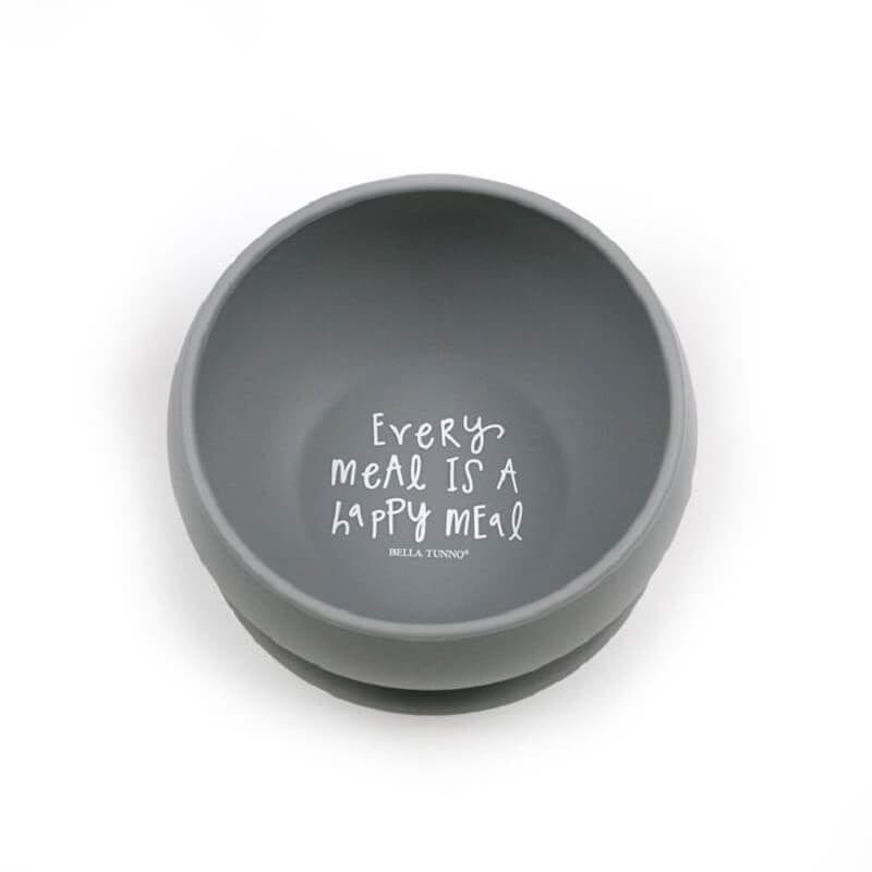 Bella Tunno's grey wonder bowl that says, "Every meal is a happy meal" in funky, white lettering.