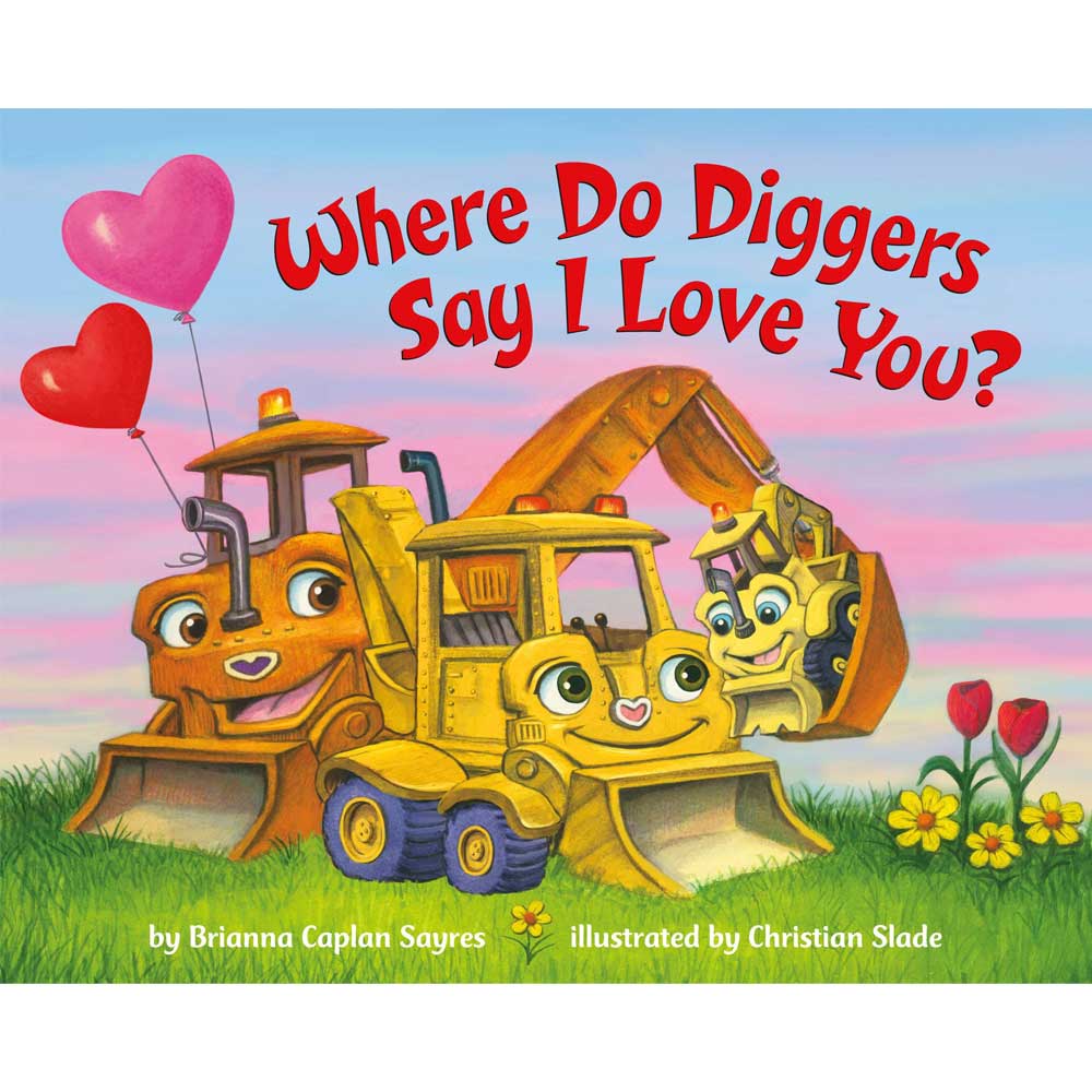 RHC Board Book - Where Do Diggers Say I Love You? By RHC BOOKS Canada - 72252